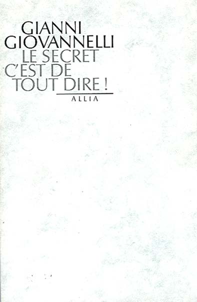 Le Secret, c’est de tout dire !