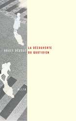 Le quotidien de Bruce Bégout
