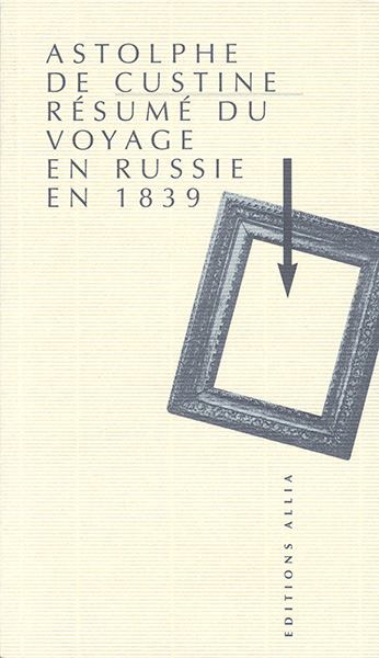 Résumé du Voyage en Russie en 1839