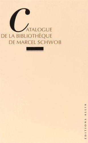 Catalogue de la bibliothèque de Marcel Schwob
