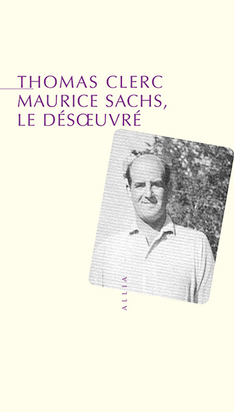 Maurice Sachs le désœuvré