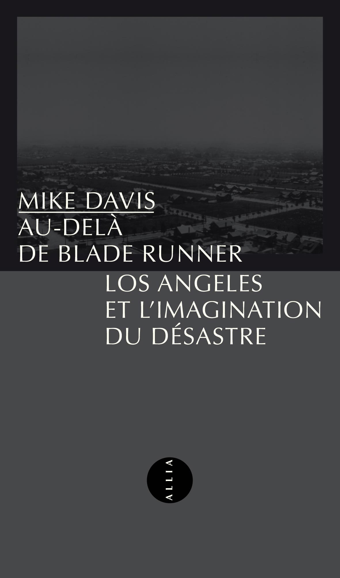 Au-delà de Blade Runner : Los Angeles et l’imagination du désastre