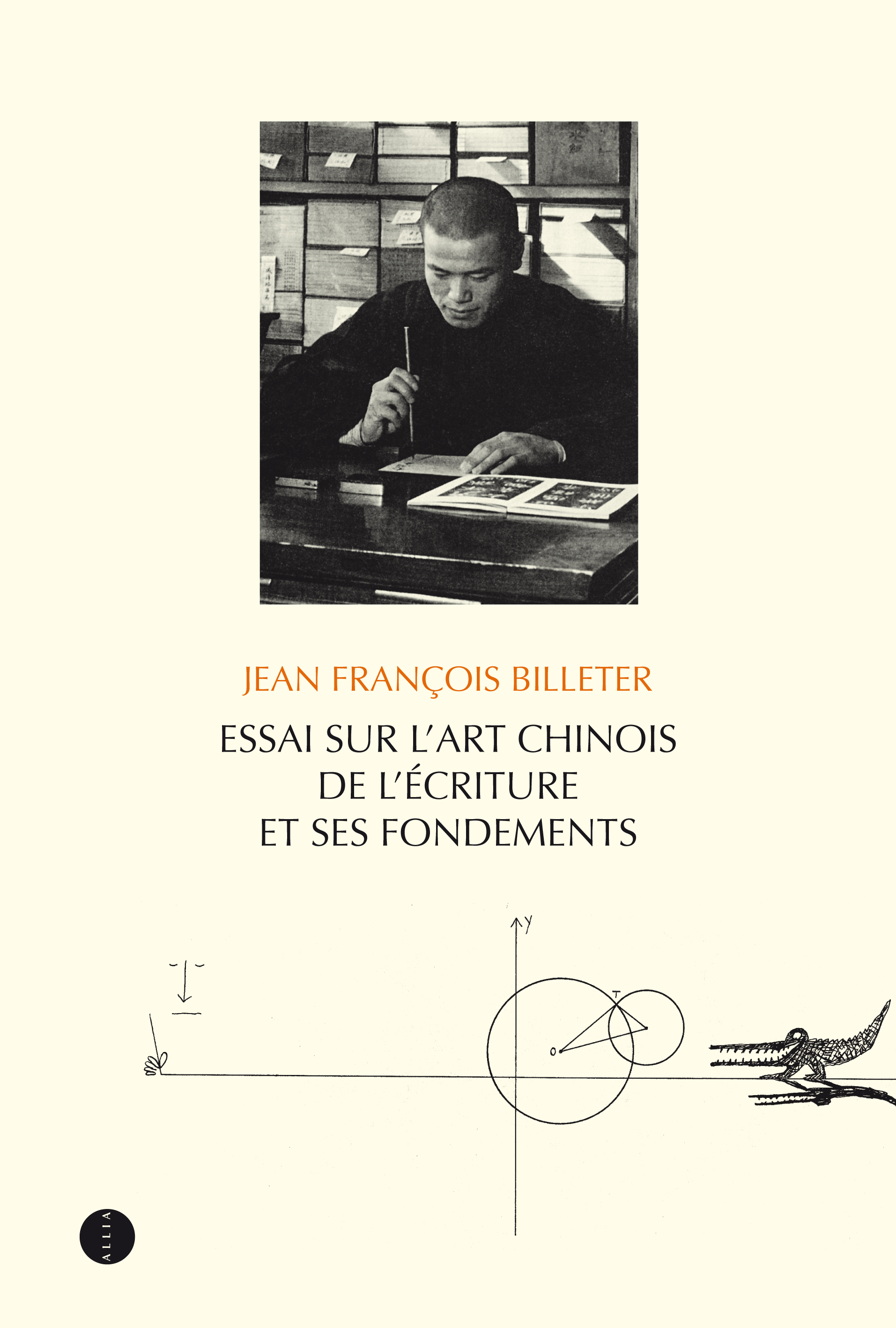 Essai sur l'art chinois de l'écriture et ses fondements