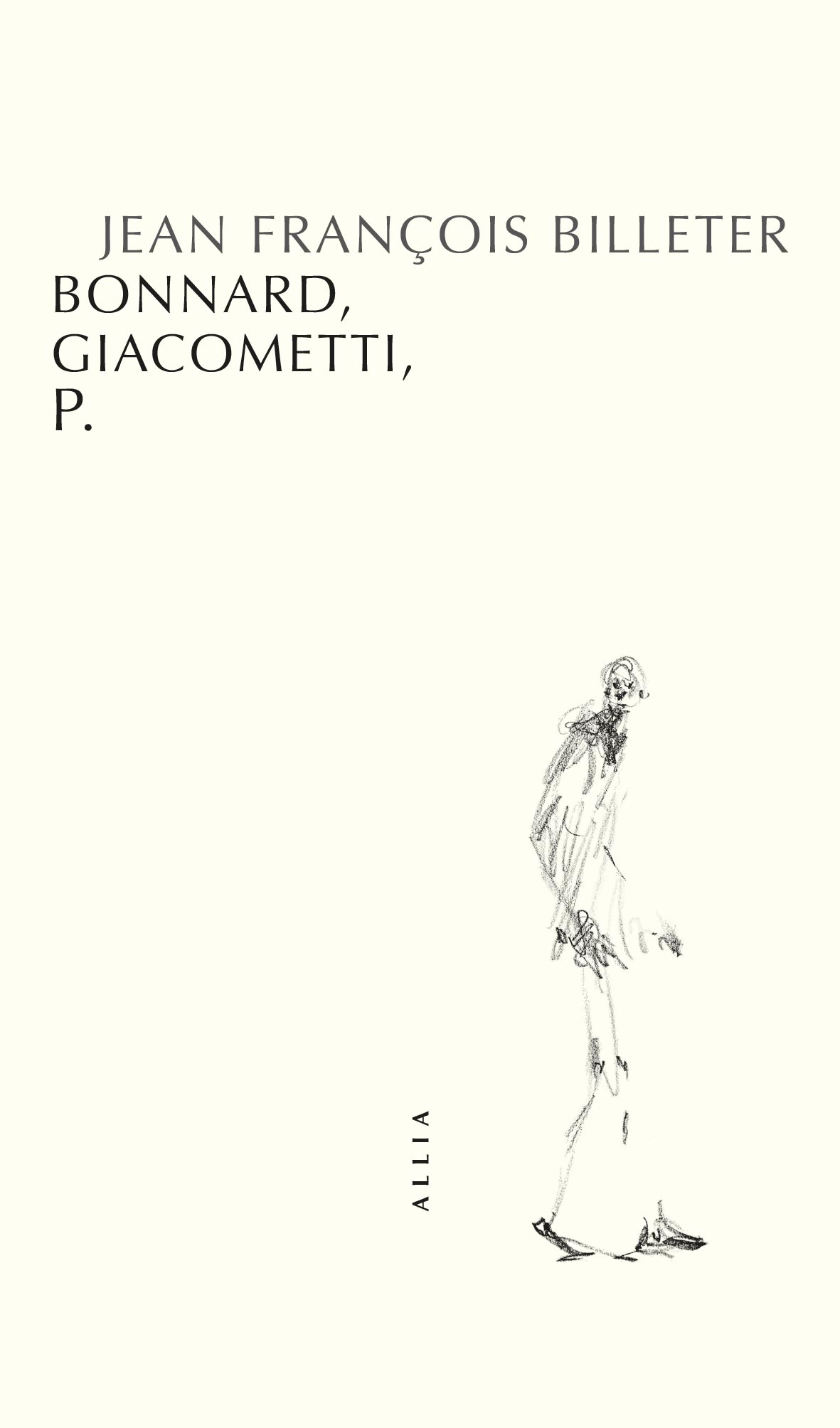 Bonnard, Giacometti, P.