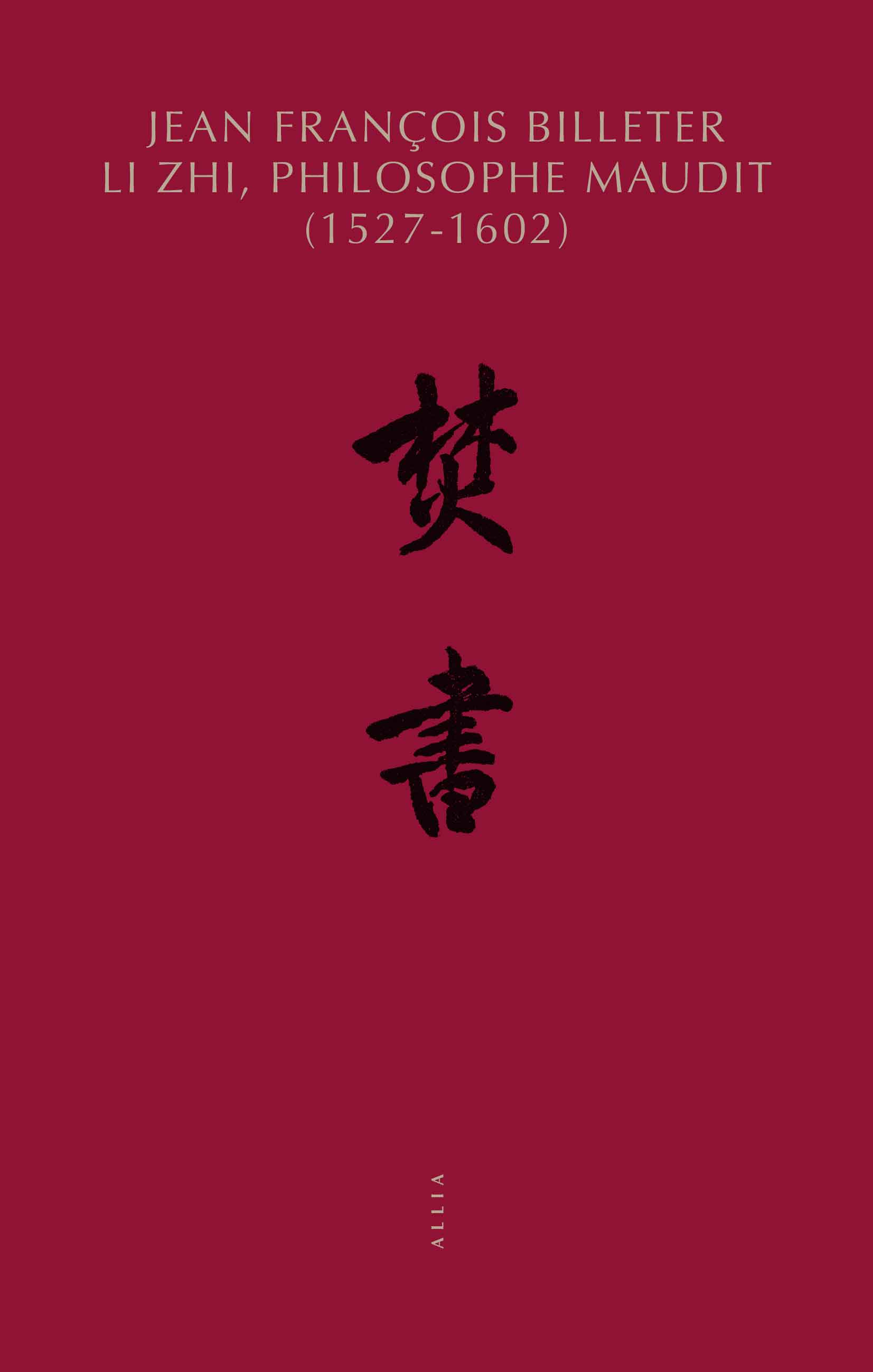 Li Zhi, philosophe maudit (1527-1602)