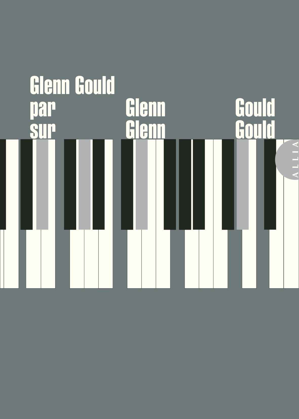 Glenn Gould par Glenn Gould sur Glenn Gould